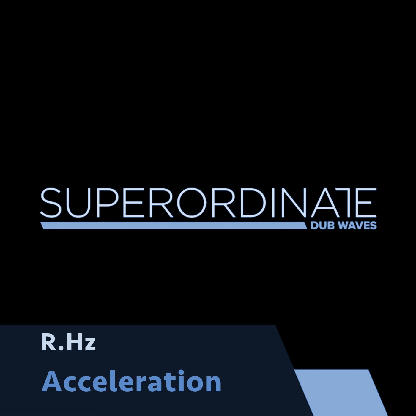 R.Hz - Acceleration [SUPDUB365]